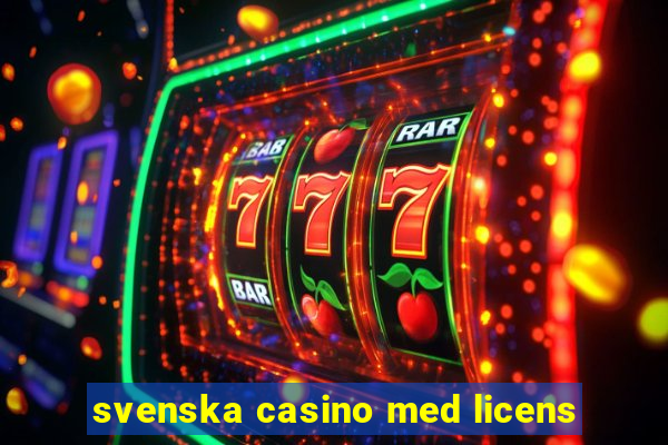 svenska casino med licens