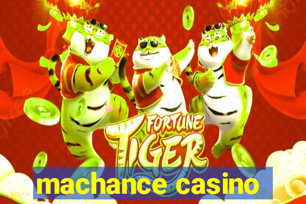 machance casino