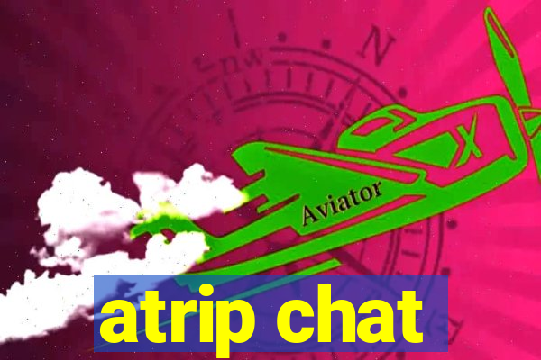 atrip chat