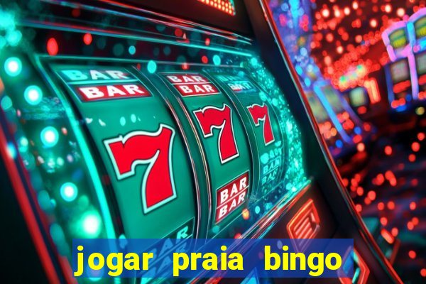 jogar praia bingo no pc