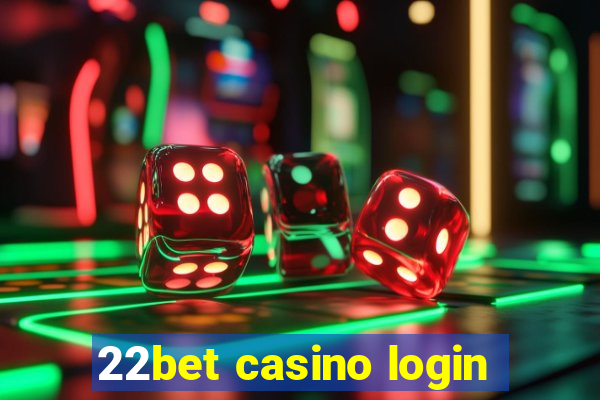 22bet casino login