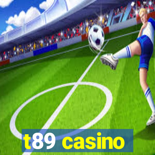 t89 casino