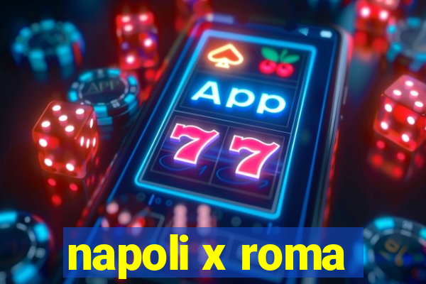 napoli x roma