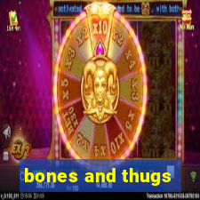 bones and thugs