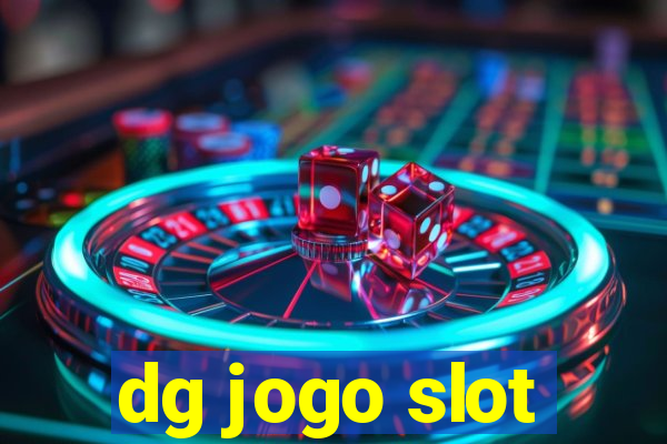 dg jogo slot