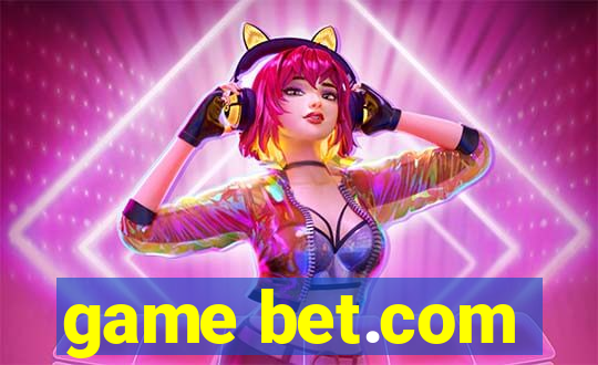 game bet.com