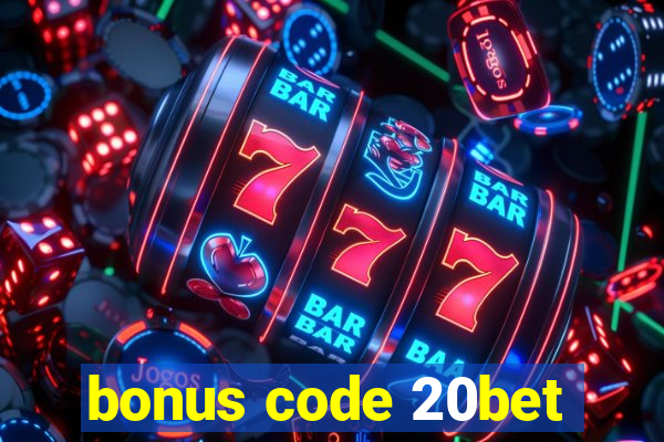 bonus code 20bet