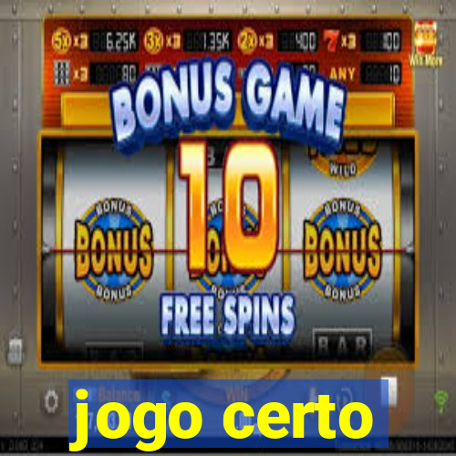 jogo certo