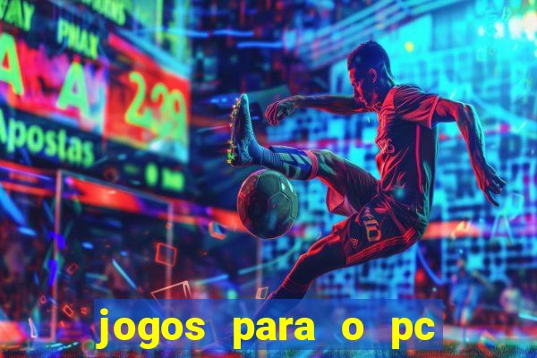 jogos para o pc baixar gratis