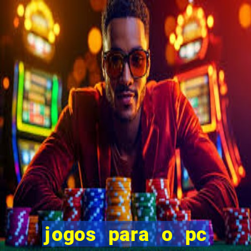 jogos para o pc baixar gratis