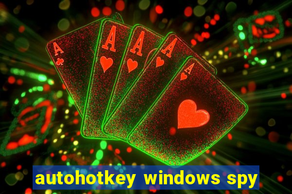 autohotkey windows spy