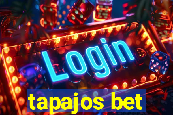 tapajos bet