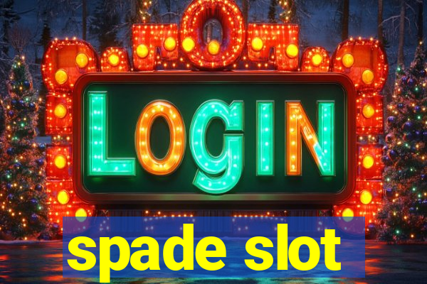 spade slot