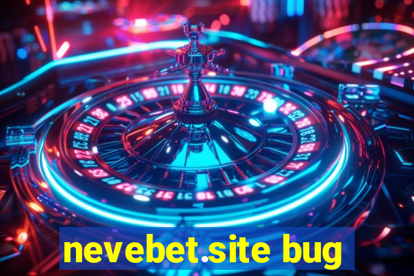 nevebet.site bug