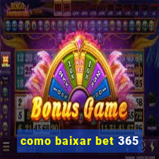 como baixar bet 365