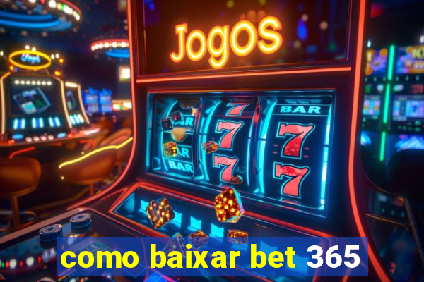 como baixar bet 365