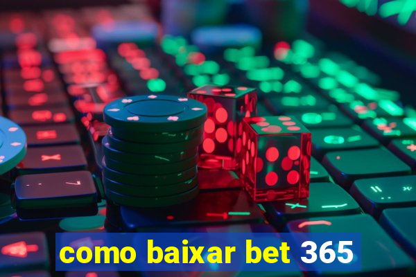 como baixar bet 365