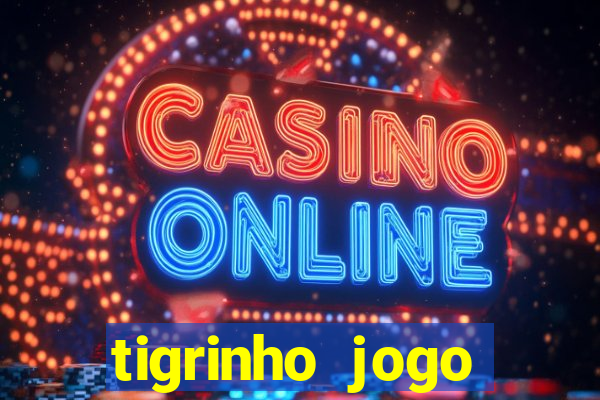 tigrinho jogo deposito minimo 1 real