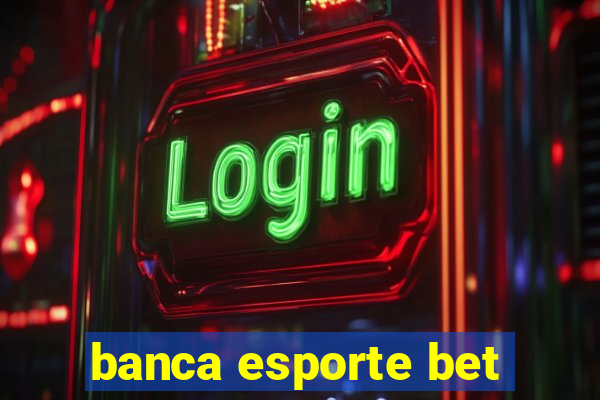 banca esporte bet