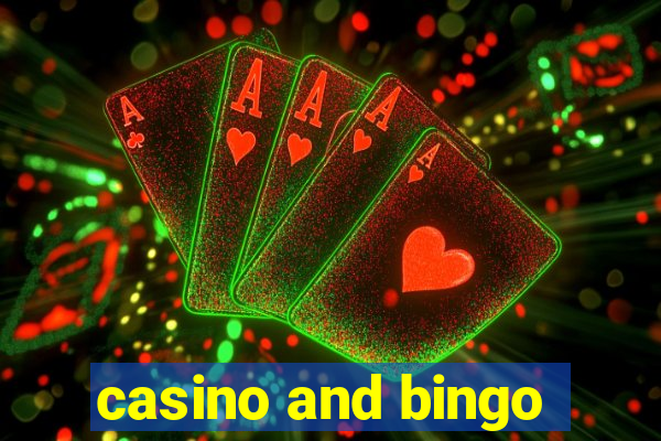 casino and bingo