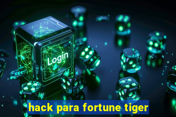 hack para fortune tiger