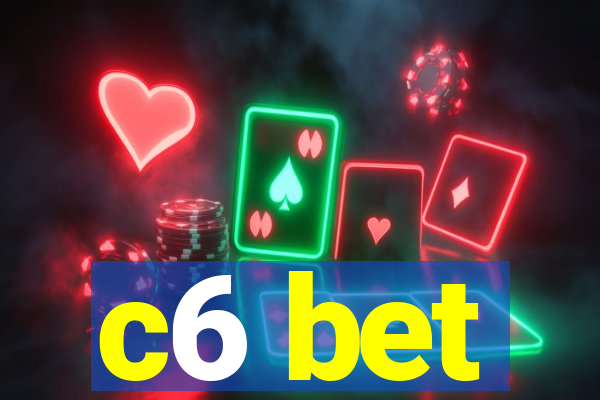 c6 bet