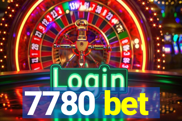 7780 bet