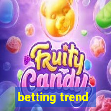 betting trend