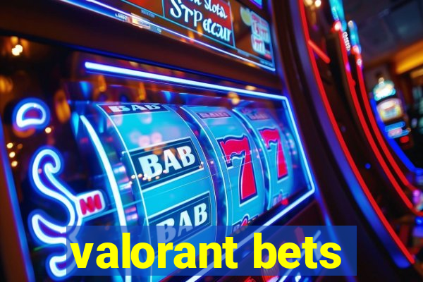 valorant bets