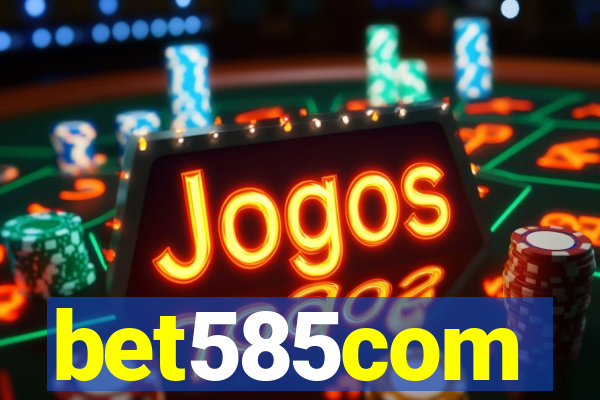 bet585com