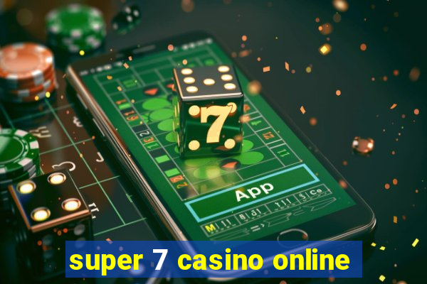 super 7 casino online