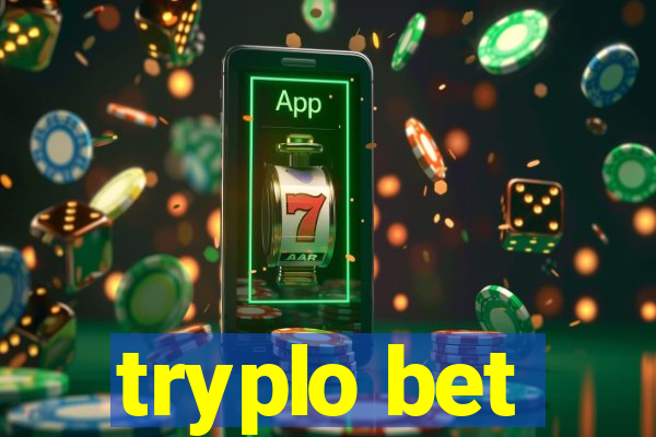 tryplo bet