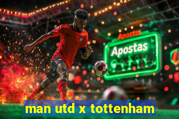 man utd x tottenham