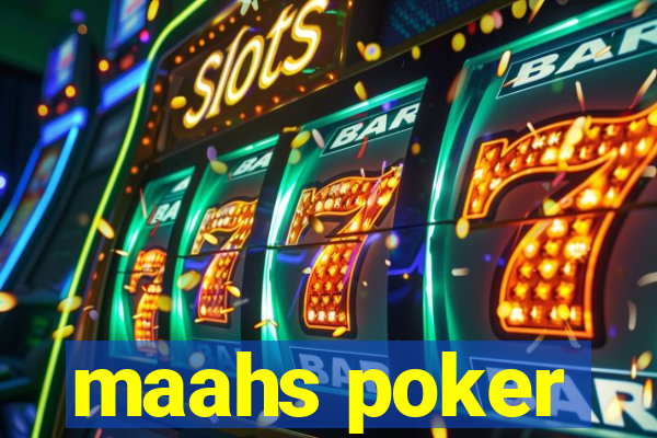 maahs poker