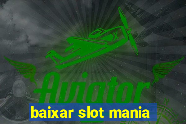 baixar slot mania