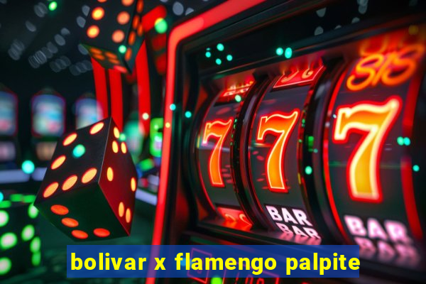 bolivar x flamengo palpite