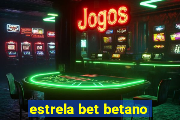 estrela bet betano