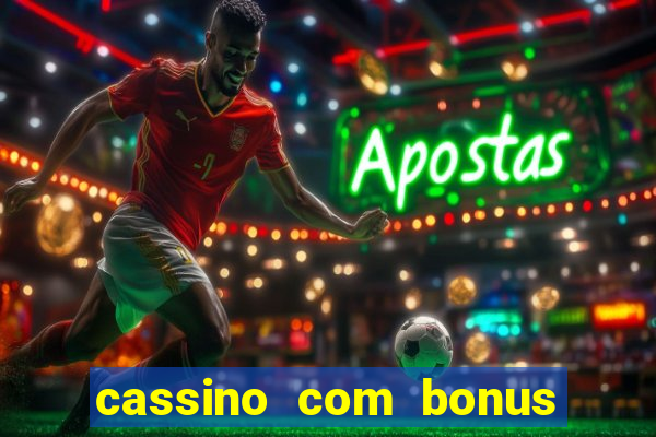 cassino com bonus sem depósito