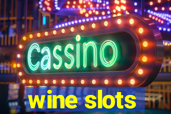 wine slots