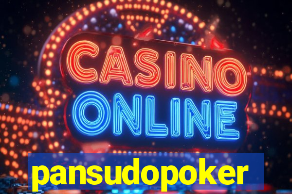 pansudopoker