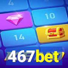 467bet