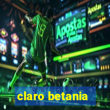 claro betania