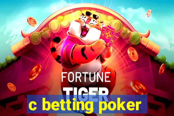 c betting poker