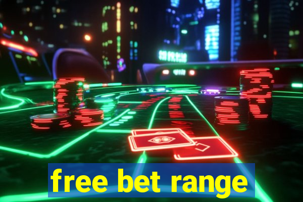 free bet range