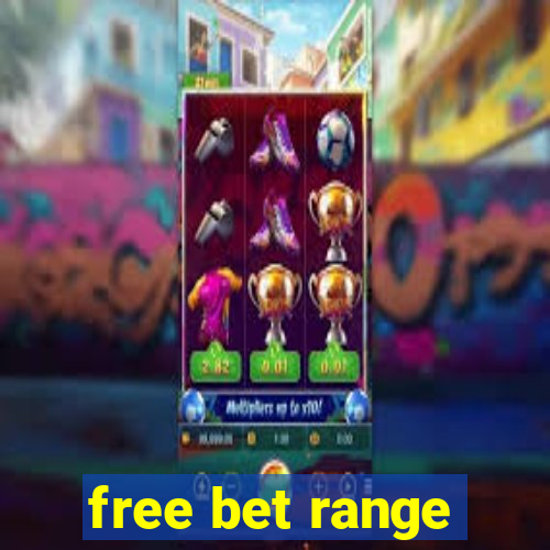 free bet range