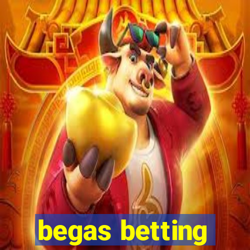 begas betting