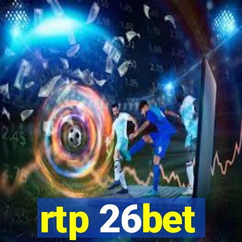 rtp 26bet