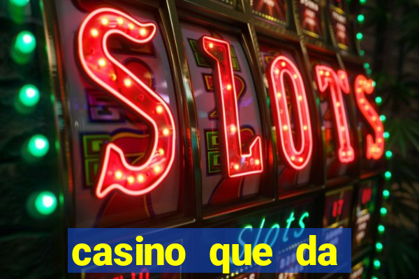 casino que da bonus sem deposito