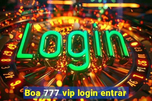 Boa 777 vip login entrar