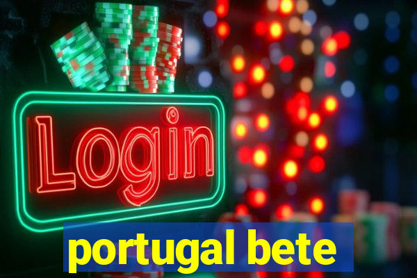 portugal bete